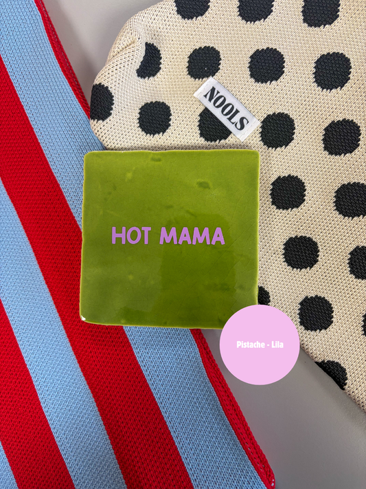 Hot mama - quote tegel
