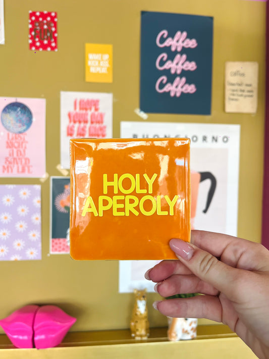 Holy Aperoly - quote tegel
