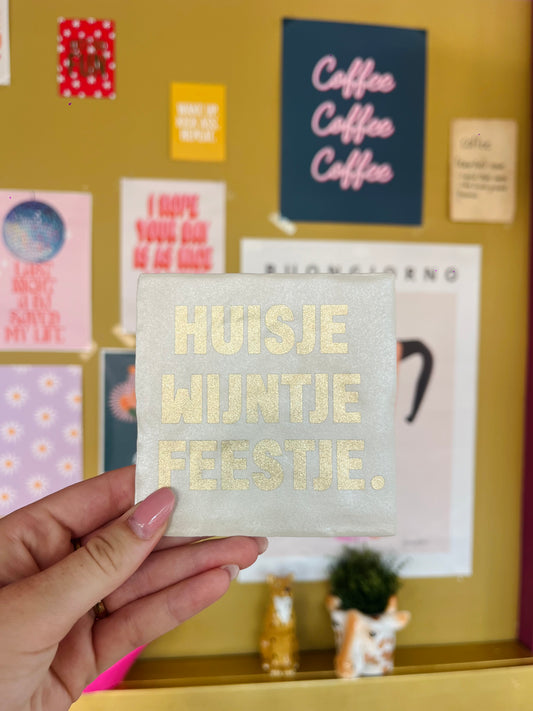 Huisje Wijntje Feestje - quote tegel