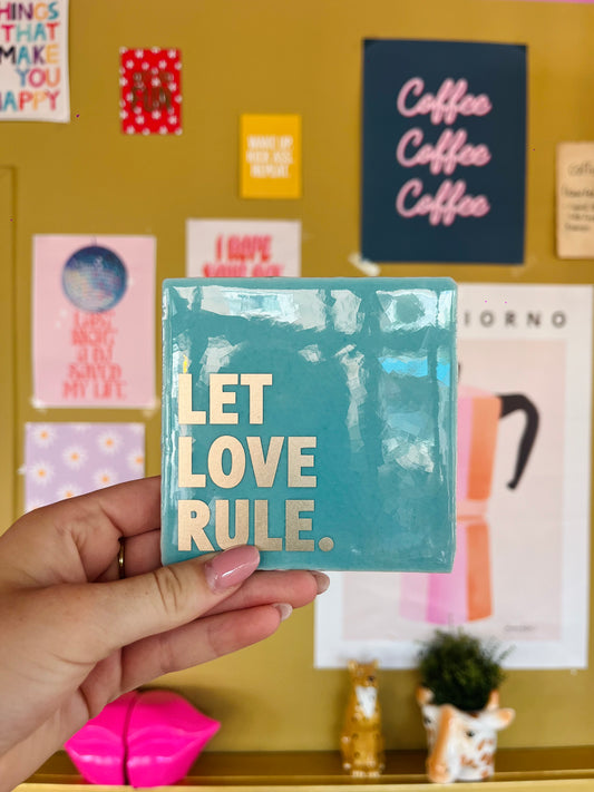 Let Love Rule - quote tegel