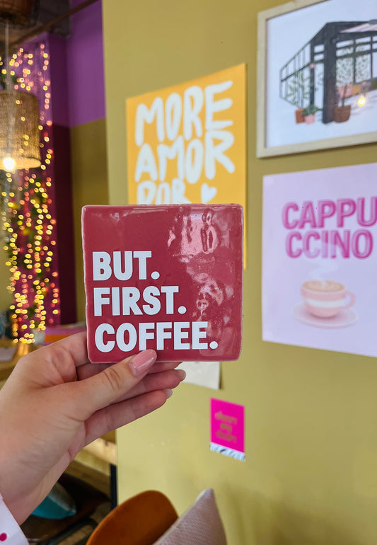 But First Coffee - quote tegel